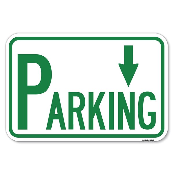 Parking with Arrow Pointing Down Heavy-Gauge Aluminum Sign, 12" x 18", A-1218-23348